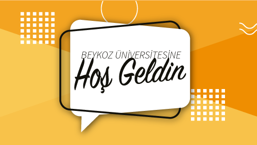 Beykoz Üniversitesi Ailesine Hoş Geldin