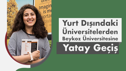 Yurt Dışındaki Üniversitelerden Beykoz Üniversitesi’ne Yatay Geçiş Fırsatı