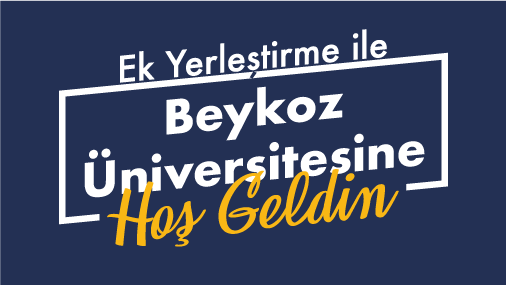 Ek Yerleştirme ile Beykoz Üniversitesine Hoş Geldin