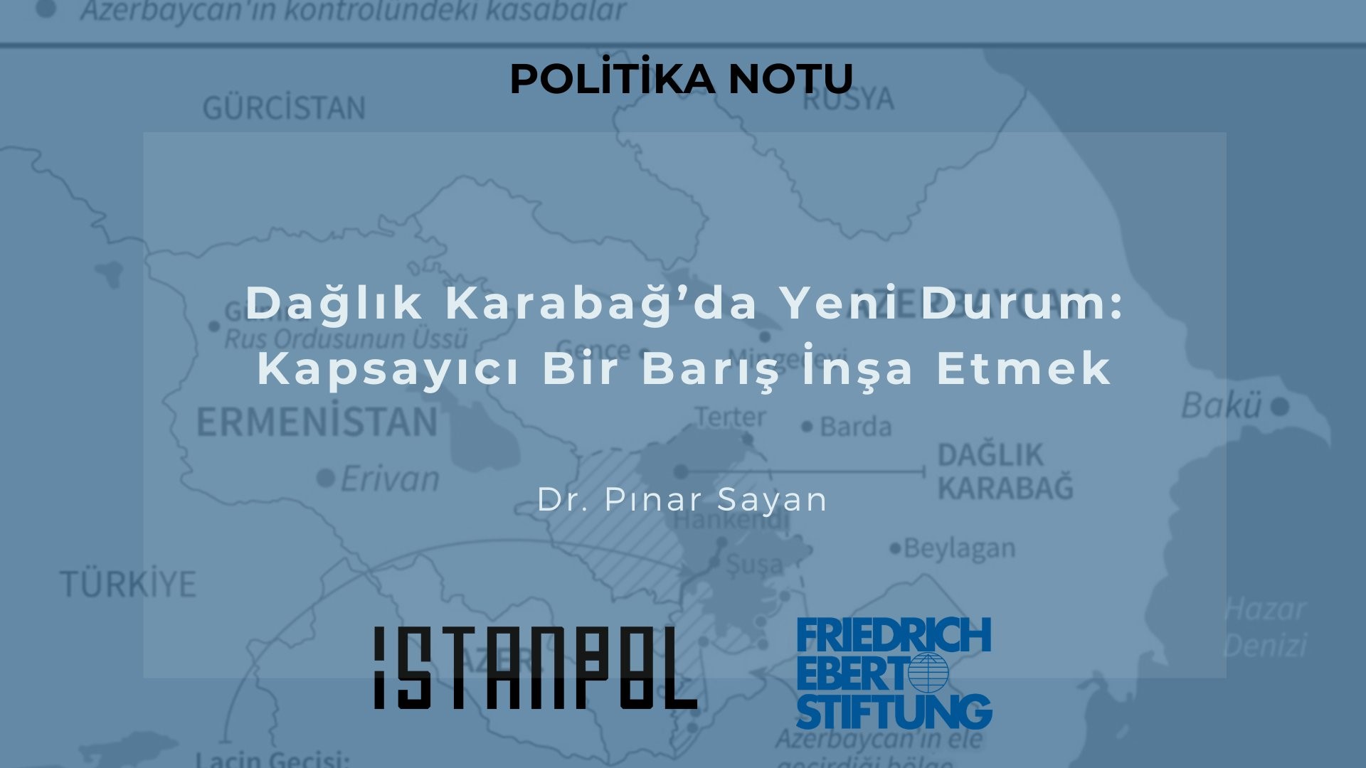 "Dağlık Karabağ’da Yeni Durum: Kapsayıcı Bir Barış İnşa Etmek"