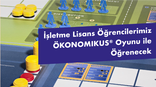 İşletme Lisans Öğrencilerimiz ÖKONOMIKUS® Oyunu ile Öğrenecek