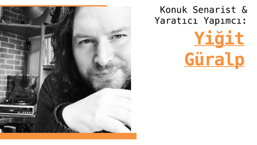 Sinematografi Dersi'nin Konuğu Senarist & Yaratıcı Yapımcı; Yiğit Güralp