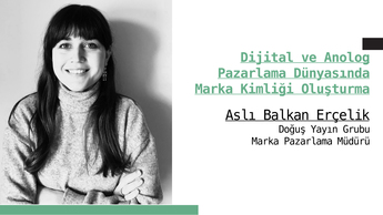 Dijital ve Analog Pazarlama Dünyasında Marka Kimliği Oluşturma