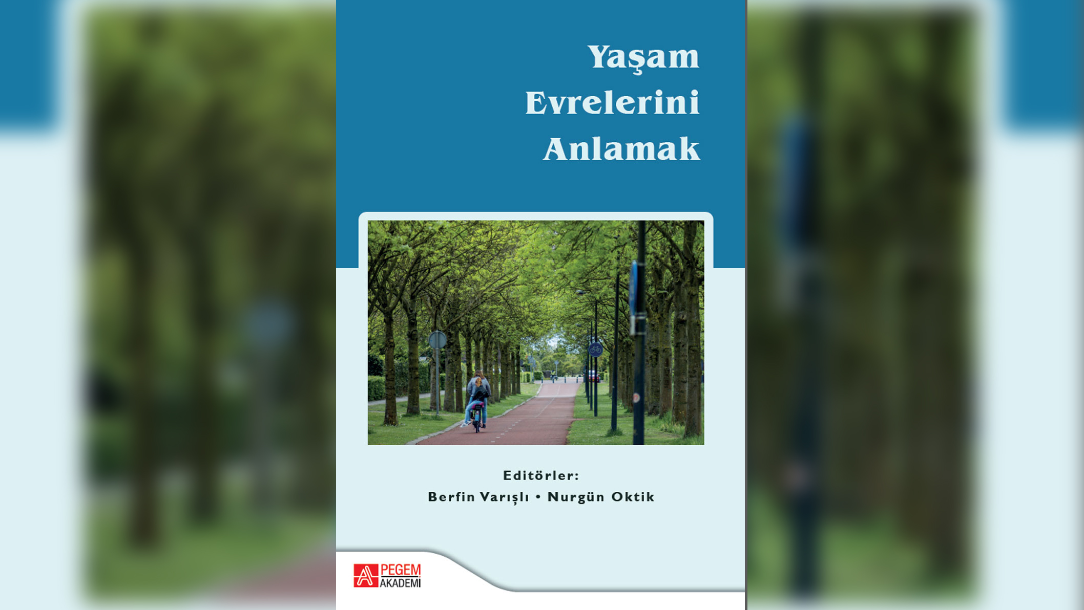 Dr. Öğr. Üyesi Petek Akman Özdemir’den, “Yaşam Evrelerini Anlamak” Kitabına Katkı