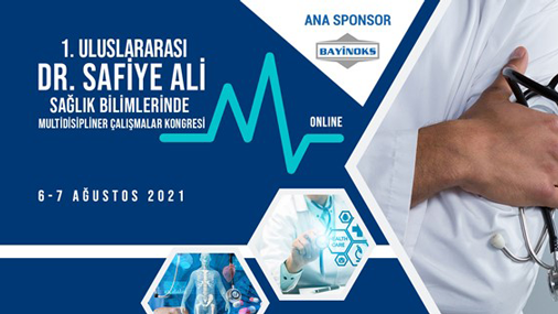 1. Uluslararası Dr. Safiye Ali Sağlık Bilimlerinde Multidisipliner Çalışmalar Kongresi