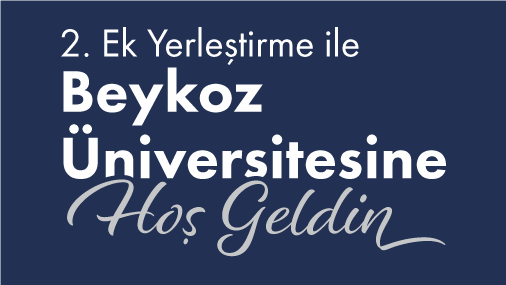 2. Ek Yerleştirme ile Beykoz Üniversitesine Hoş Geldin!