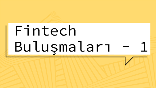 Fintech Buluşmaları-1