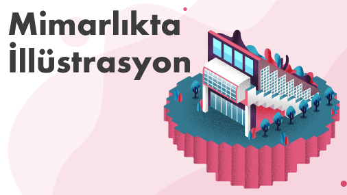 Açık Ders: Mimarlıkta İllüstrasyon