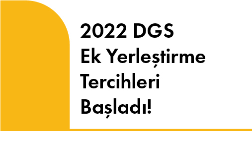 2022 DGS Ek Yerleştirme Tercihleri Başladı