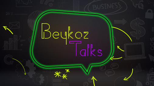 Beykoz Talks: Girişimcilik ve Kariyer Yönetimi