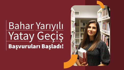 2022-2023 Bahar Yarıyılı Yatay Geçiş Başvuruları Başladı