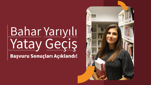 2022-2023 Bahar Yarıyılı Yatay Geçiş Başvuru Sonuçları Açıklandı 