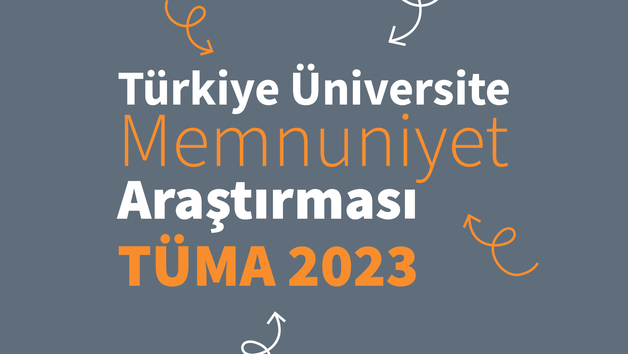 Türkiye Üniversite Memnuniyet Araştırması - TÜMA 2023 Sonuçları Açıklandı!