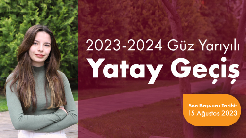 2023-2024 Güz Yarıyılı Yatay Geçiş Duyurusu