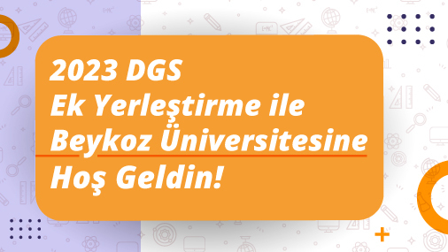 DGS Ek Yerleştirme ile Beykoz Üniversitesine Hoş Geldin