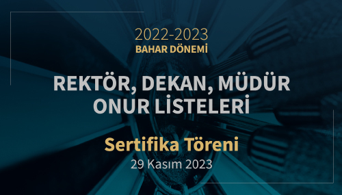 2022-2023 Bahar Yarıyılı Onur Listeleri Sertifika Töreni