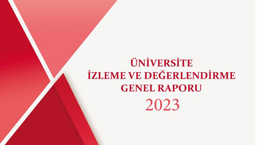 Üniversite İzleme ve Değerlendirme Genel Raporu 2023 Yayınlandı!