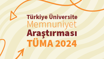 Türkiye Üniversite Memnuniyet Araştırması - TÜMA 2024 Sonuçları Açıklandı