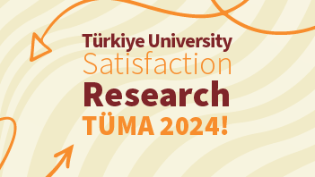 Results of University Satisfaction Survey for Turkey (TÜMA) 2024 Announced!