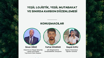 Yeşil Lojistik, Yeşil Mutabakat ve Sınırda Karbon Düzenlemesi Sempozyumu