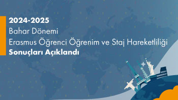 2024-2025 Bahar Dönemi Erasmus Öğrenci Öğrenim ve Staj Hareketliliği Sonuçları Açıklandı