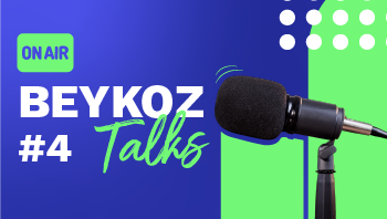 BEYKOZ TALKS'ta Dördüncü Bölüm Yayında!