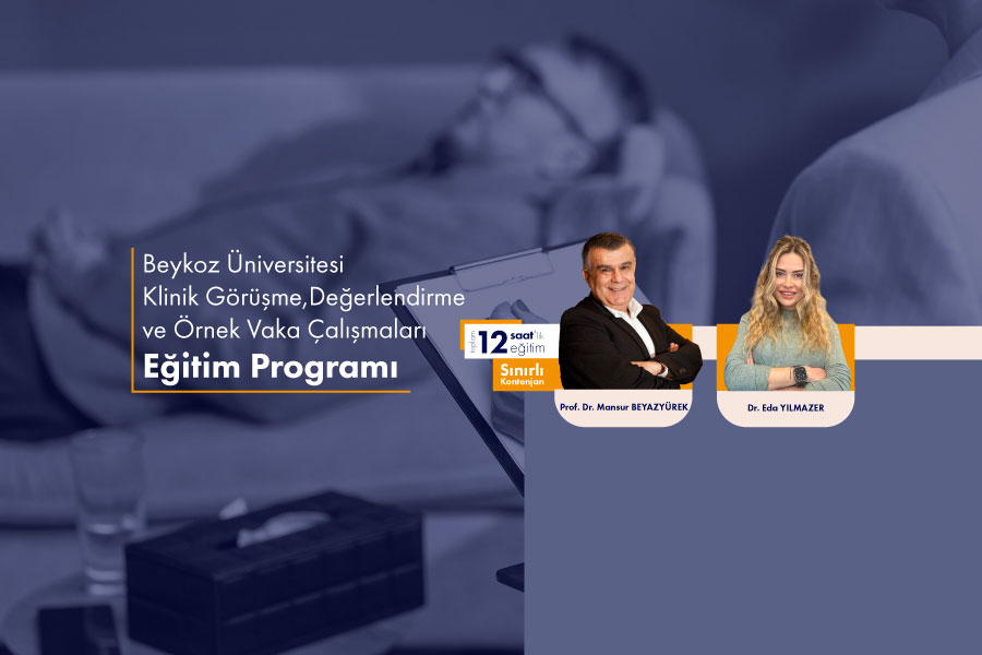Klinik Görüşme Değerlendirme ve Örnek Vaka Çalışmaları Eğitim Programı