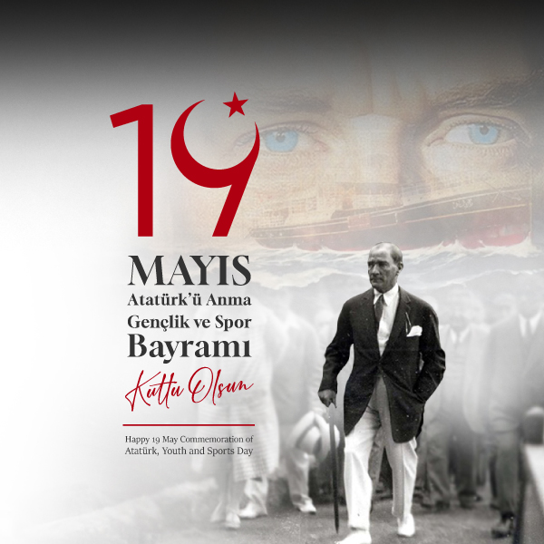19 Mayıs Atatürk'ü Anma, Gençlik ve Spor Bayramı Kutlu Olsun