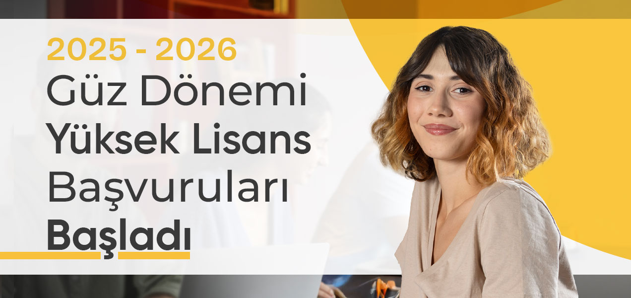 2025-2026 Güz Dönemi Yüksek Lisans Programları Başvuruları Başladı