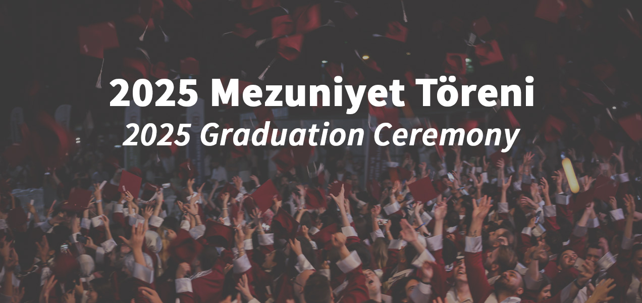 2025 Mezuniyet Töreni Hakkında Bilgilendirme