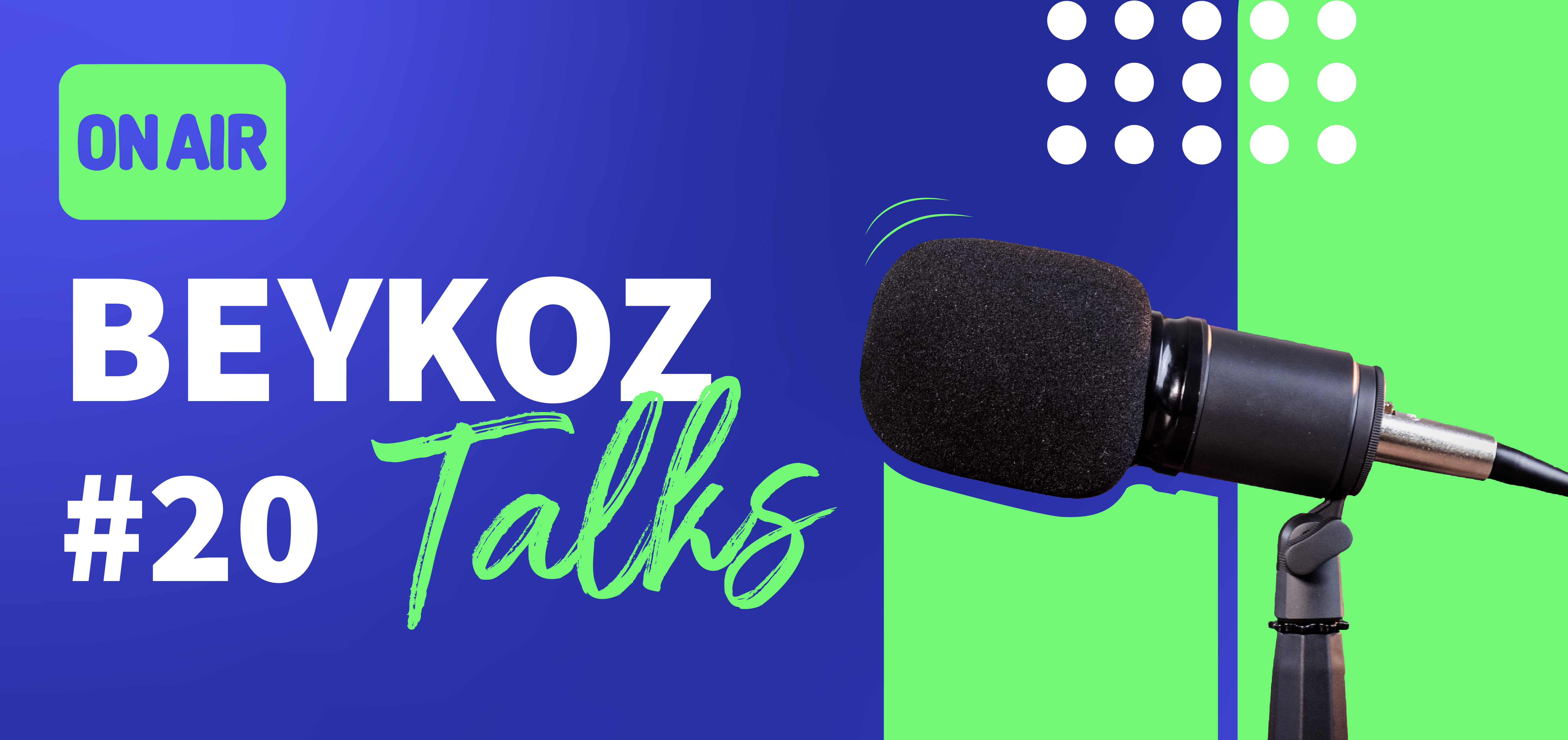 Beykoz Talks'un Yirminci Bölümü Yayında!