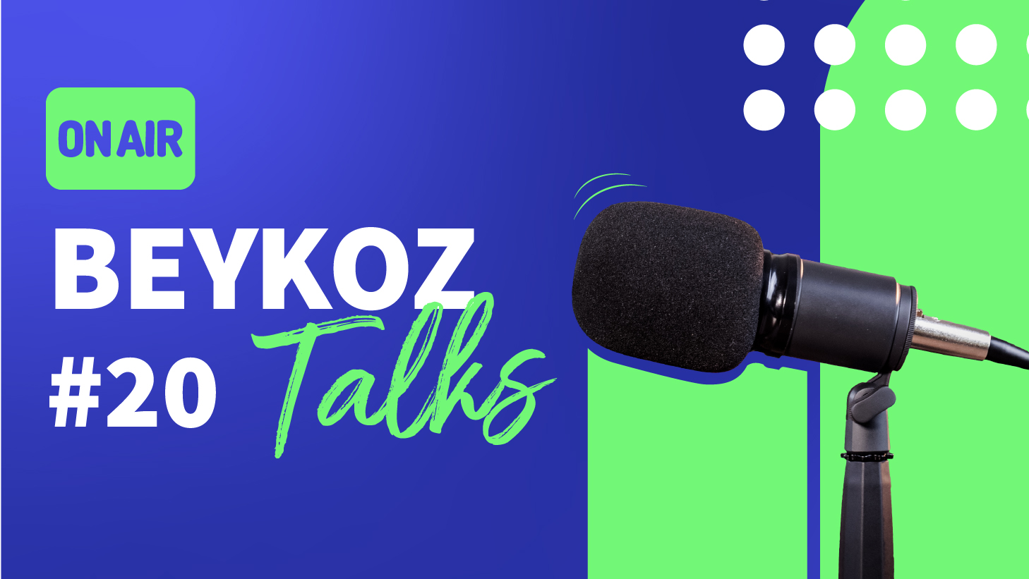 Beykoz Talks'un Yirminci Bölümü Yayında!