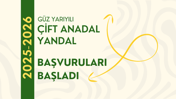 2025-2026 Güz Yarıyılı Çift Anadal ve Yandal Başvuruları Başladı