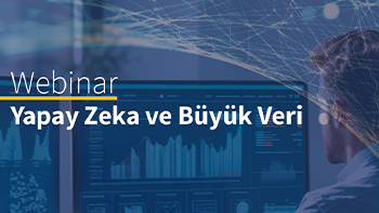 Beykoz Üniversitesinde “Yapay Zeka ve Büyük Veri” Webinarı