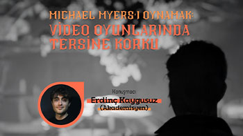 Arş. Gör. Erdinç Kaygusuz, Tersine Korku Söyleşisinde Oyun Tutkunlarıyla Buluşuyor