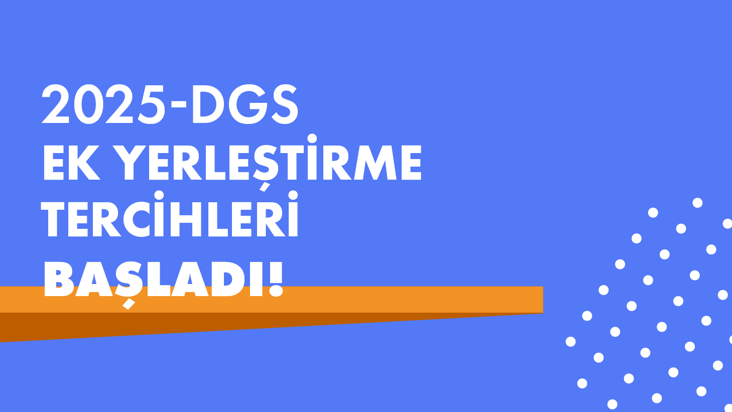 2025 DGS Ek Yerleştirme Tercihleri Başladı