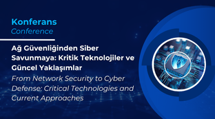 Ağ Güvenliğinden Siber Savunmaya: Kritik Teknolojiler ve Güncel Yaklaşımlar