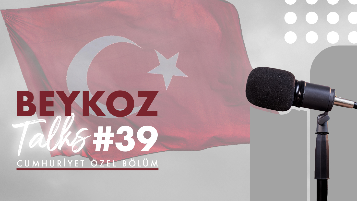 Beykoz Talks'un Otuz Dokuzuncu Bölümü Yayında!