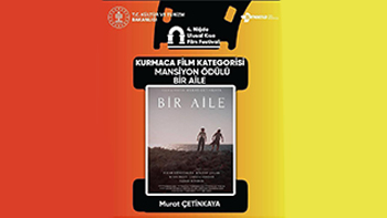 Dr. Öğr. Üyesi Murat Çetinkaya’nın “Bir Aile” Filmine Mansiyon Ödülü