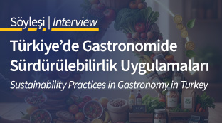 Türkiye’de Gastronomide Sürdürülebilirlik Uygulamaları