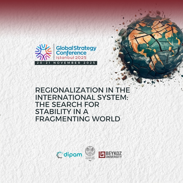 Global Strategy Conference 2025: Regionalization in the International System