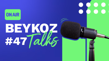 Beykoz Talks'un Kırk Yedinci Bölümü Yayında!