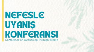 Nefesle Uyanış Konferansı