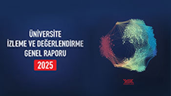 Üniversite İzleme ve Değerlendirme Genel Raporu 2025 Yayımlandı