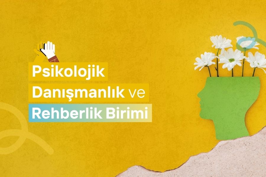 Psikolojik Danışmanlık ve Rehberlik Birimi