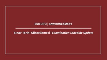 Duyuru | Sınav Tarihi Güncellemesi