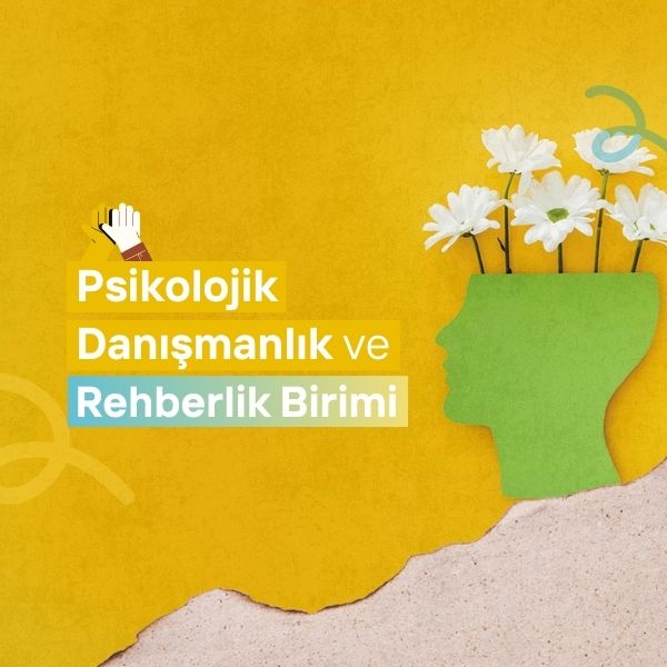 Psikolojik Danışmanlık ve Rehberlik Birimi
