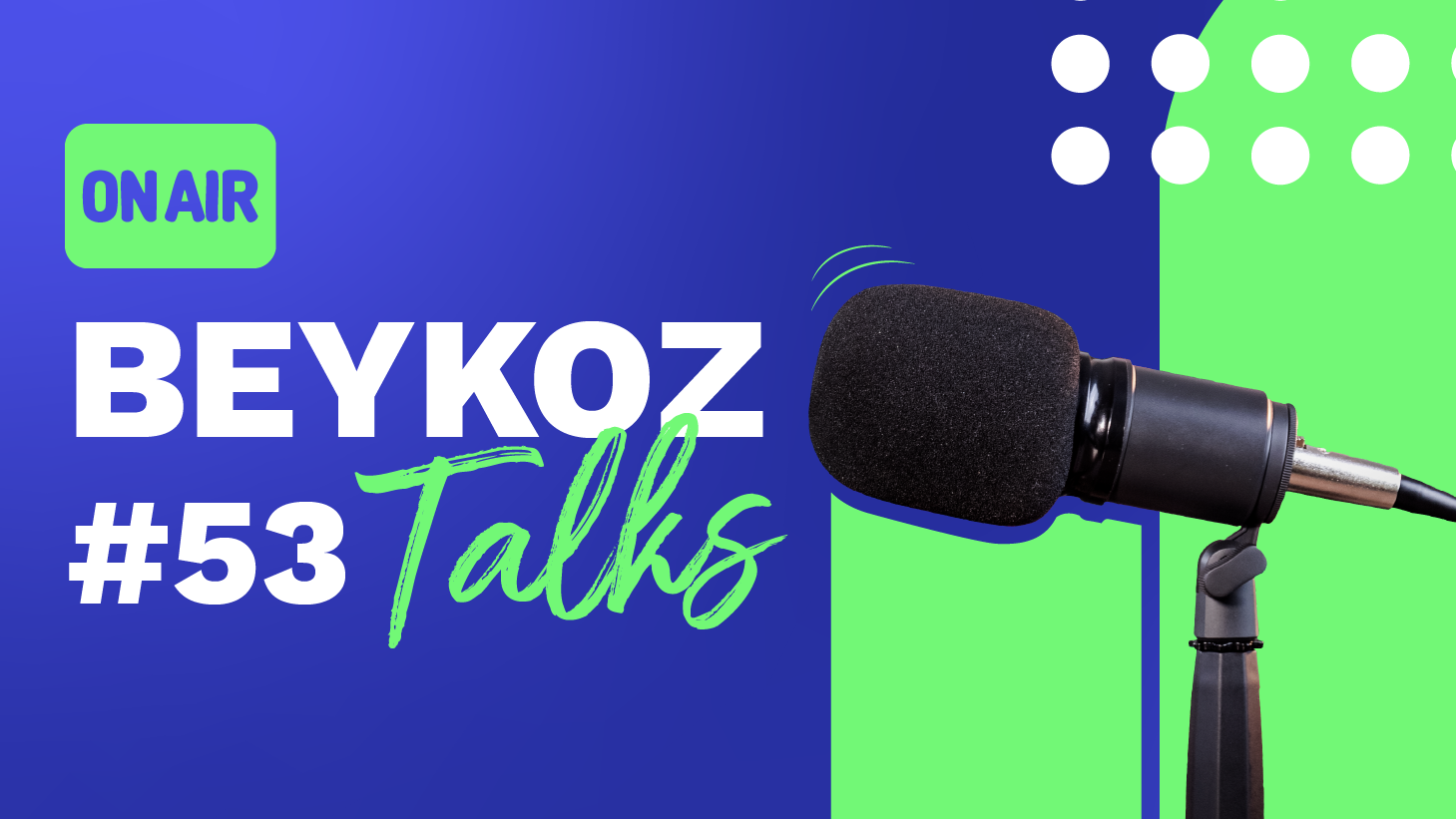 The Fifty-Third Episode of Beykoz Talks Is Now Live!