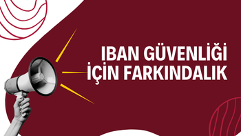 IBAN Güvenliği İçin Farkındalık