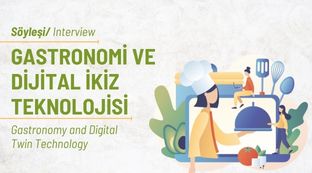 Gastronomi ve Dijital İkiz Teknolojisi